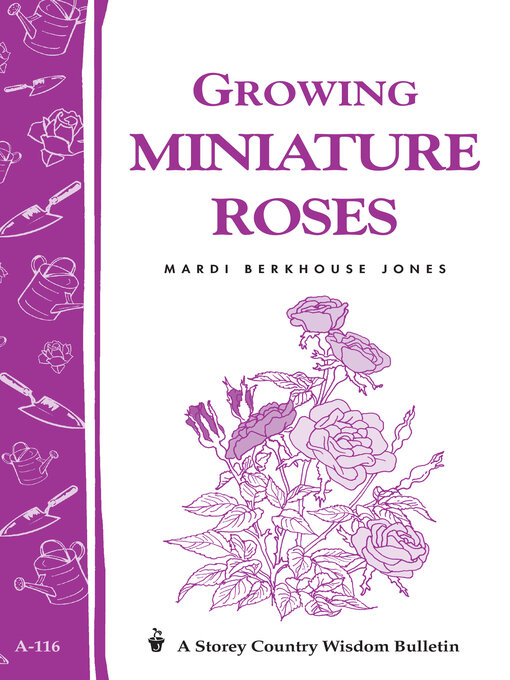 Title details for Growing Miniature Roses by Mardi Berkhouse Jones - Available